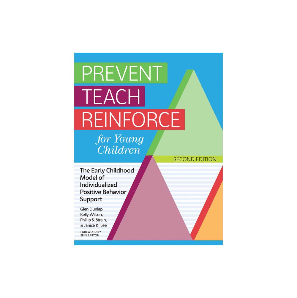 Dunlap, Prevent Teach Reinforce for Young Children: The Early Childhood Model of Individualized, 9781681255484, Brookes Publishing Company, 2022, Education, Books